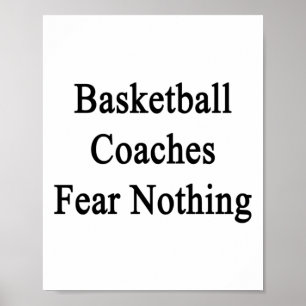 Basketball Coaches Fear Nothing  Poster