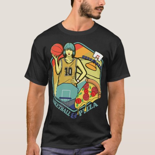Basketball Court Pizza Italian Pasta Foodie Gift f T_Shirt
