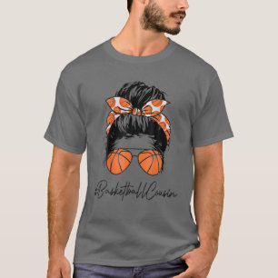 Basketball Cousin Life Messy Bun Hair Mother's Day T-Shirt