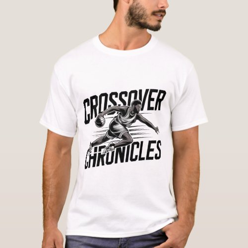 Basketball Crossover Chronicles Urban T_Shirt