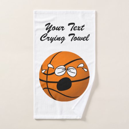 Basketball Crying Towel Your Text And Color