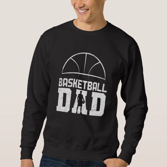 Basketball Dad  2 Sweatshirt (Front)