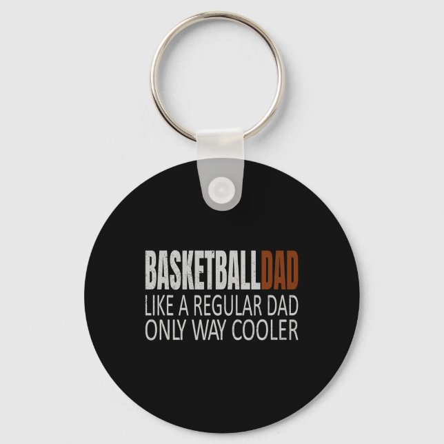Basketball Dad Basketballdad Like a Regular Dad Bu Keychain (Front)