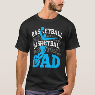 Basketball Dad Coach Team Match Player Father Dadd T-Shirt