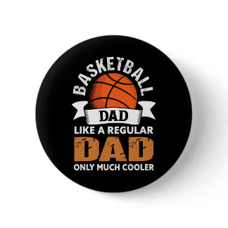 Basketball Dad - Fun Basketball Dad  Button