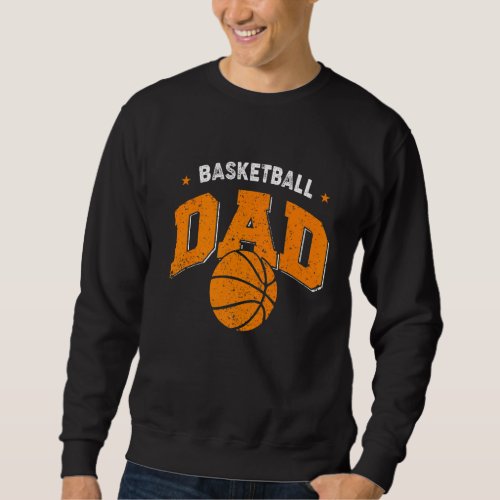 Basketball Dad Great Us Basketball Sports Proud Fa Sweatshirt