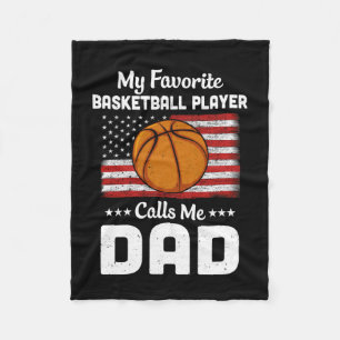 Basketball Dad My Favorite Basketball Player Calls Fleece Blanket