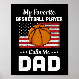 Basketball Dad My Favorite Basketball Player Calls Poster