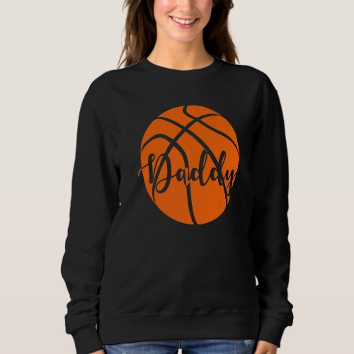 Basketball Dad  Vintage Proud Daddy Fathers Day 20 Sweatshirt