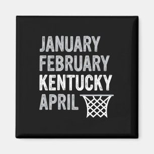 Basketball Fan - January February Kentucky April Magnet