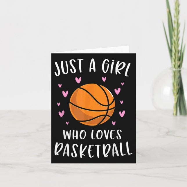Basketball For Girls Just A Girl Who Loves Basketb Card (Front)