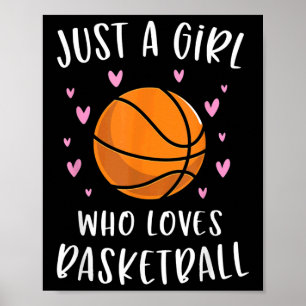 Basketball For Girls Just A Girl Who Loves Basketb Poster