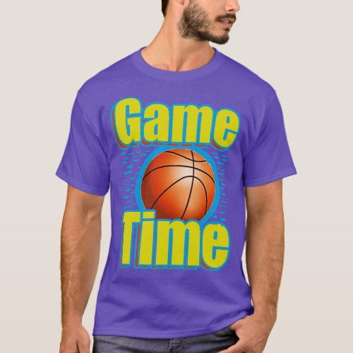 Basketball Game Time T_Shirt