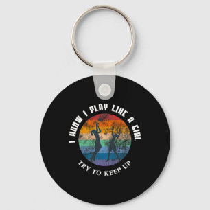 Basketball Girl - I Know I Play Like A Girl Try To Keychain