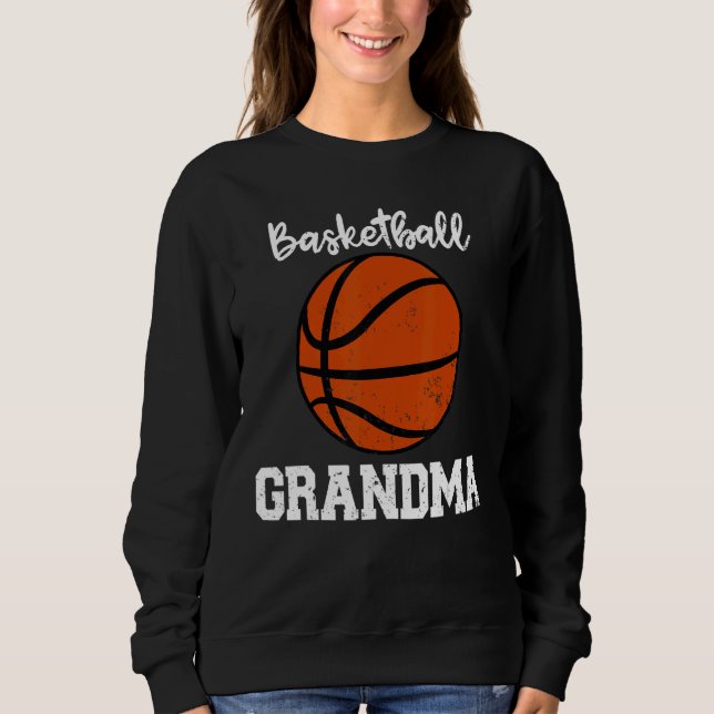 Basketball Grandma  Basketball Player Grandma Sweatshirt (Front)