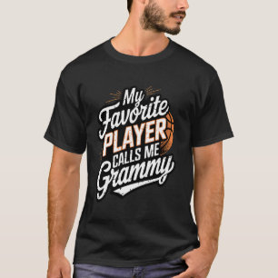 Basketball Grandma My Favorite Player Calls Me Gra T-Shirt