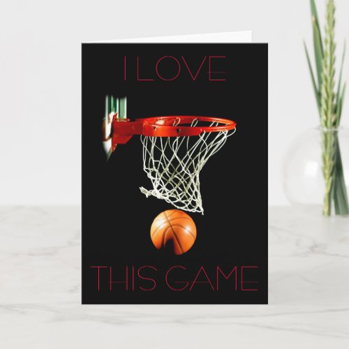 Basketball Greeting Card _ I Love This Game