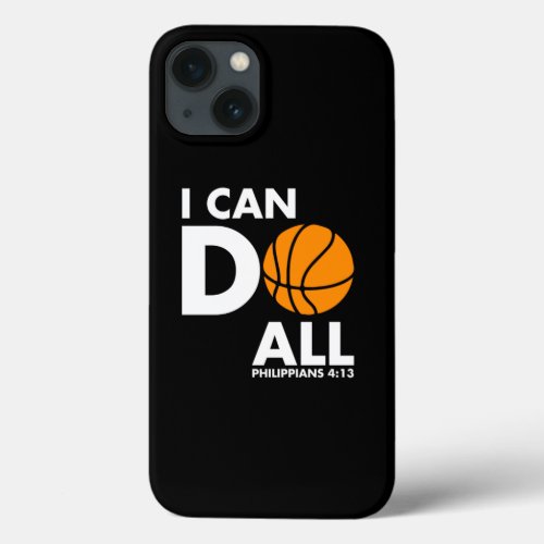 Basketball I Can Do All Christian Sports  iPhone 13 Case