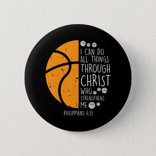 Basketball I Can Do Things Bible Verse God Jesus Button