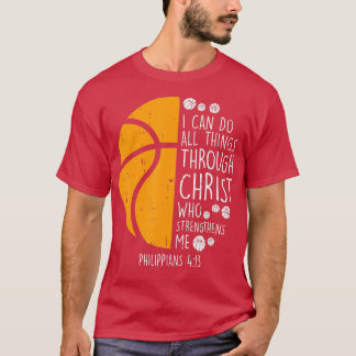 Basketball i can do things Bible Verse God Jesus G T-Shirt