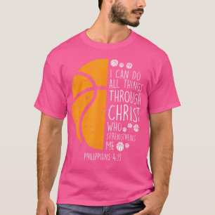 Basketball I Can Do Things Bible Verse God Jesus T-Shirt