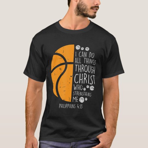 Basketball I Can Do Things Bible Verse God Jesus T_Shirt