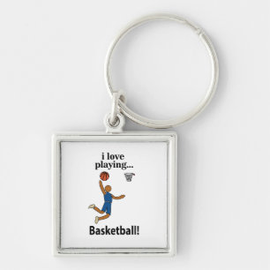 Basketball I Love Playing Basketball Keychain