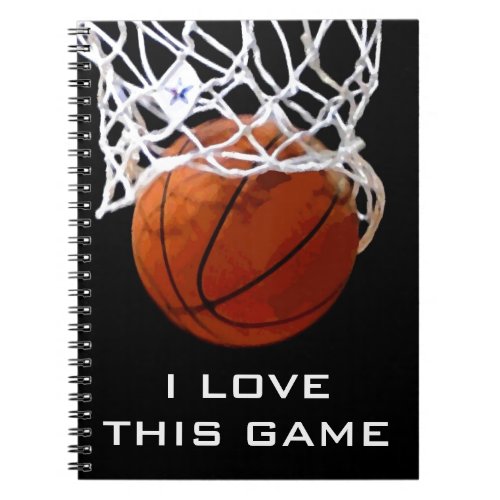 Basketball I Love This Game Notebook