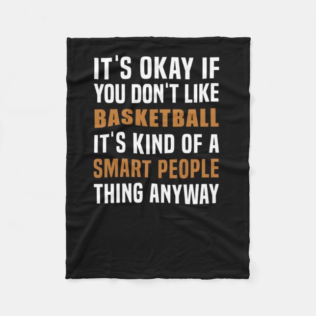 Basketball Is A Smart People Thing  Fleece Blanket (Front)