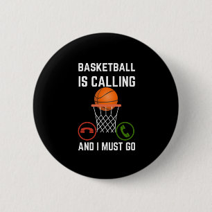 Basketball Is Calling And I Must Go1 Button