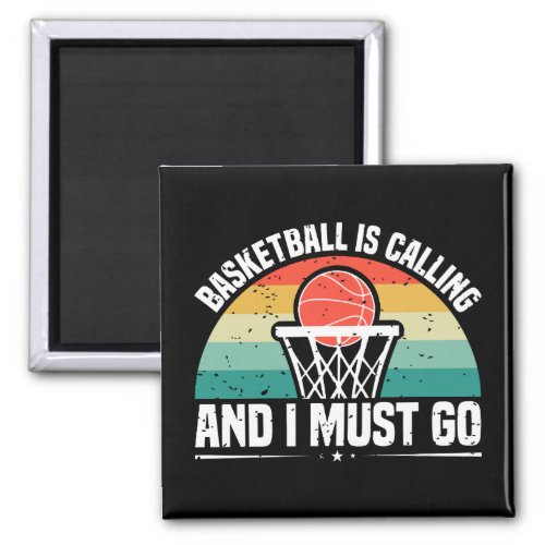 Basketball is Calling and I Must Go Paper Magnet
