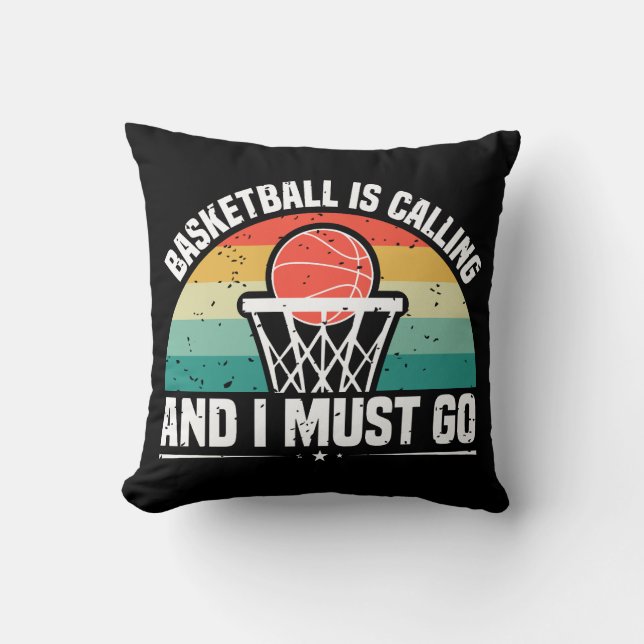 Basketball is Calling and I Must Go Throw Pillow (Front)