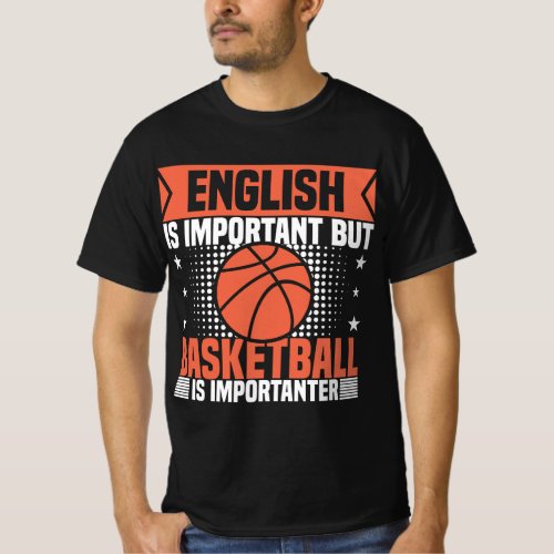 Basketball is Importanter Sports T_shirt
