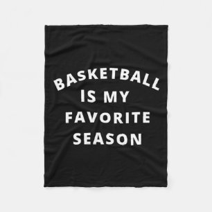 Basketball Is My Favorite Season 1 (2) Fleece Blanket