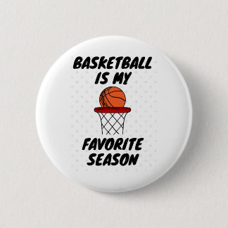 Basketball Is My Favorite Season 8 Button