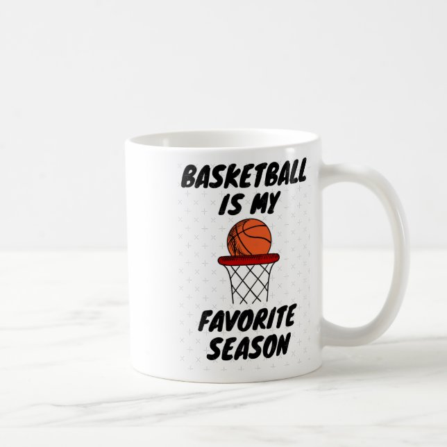 Basketball Is My Favorite Season 8  Coffee Mug (Right)