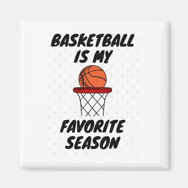 Basketball Is My Favorite Season 8  Magnet (Front)