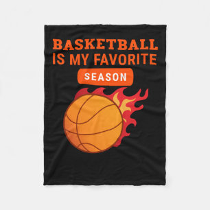 Basketball Is My Favorite Season Basketball Lover  Fleece Blanket