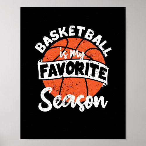 Basketball is my favorite season Bball player Poster