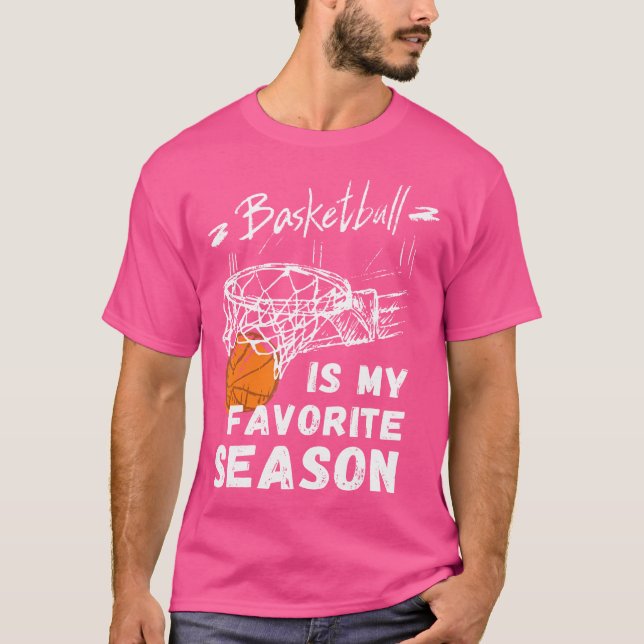 Basketball Is My Favorite Season Gift T-Shirt (Front)