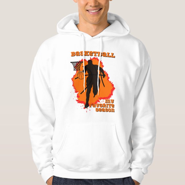 Basketball Is My Favorite Season Hoodie (Front)