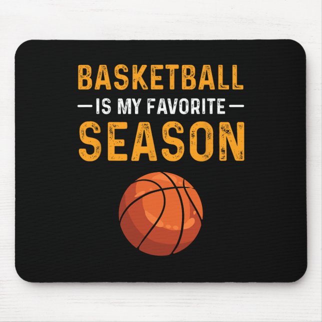 Basketball Is My Favorite Season  Mouse Pad (Front)