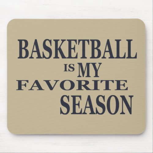 basketball is my favorite season mouse pad