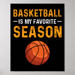 Basketball Is My Favorite Season  Poster