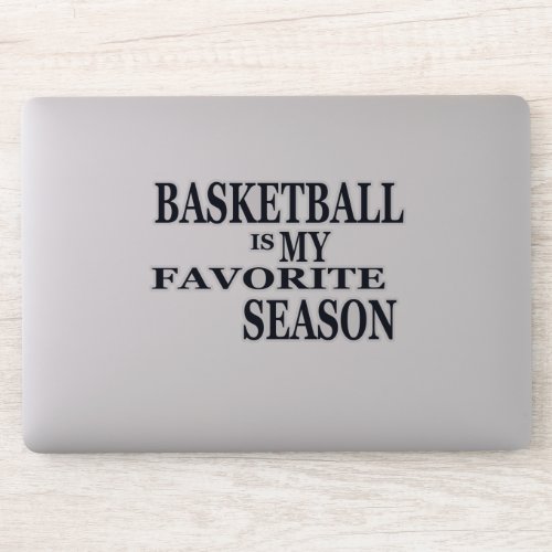 basketball is my favorite season sticker