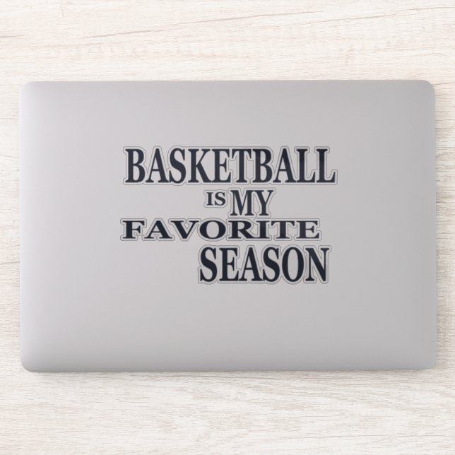 Basketball is my favorite season sticker (Computer)