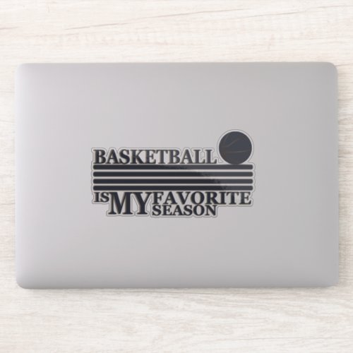 basketball is my favorite season sticker