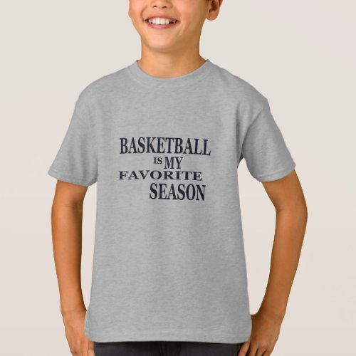 basketball is my favorite season T_Shirt