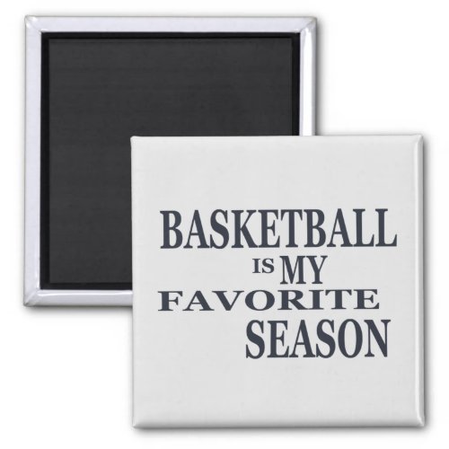 Basketball is my favorite season with blue ball magnet