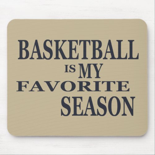 Basketball is my favorite season with blue ball mouse pad